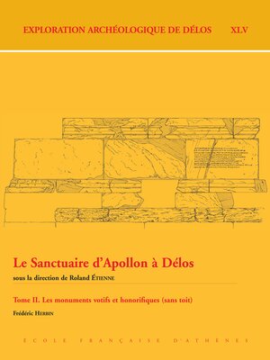 cover image of Le Sanctuaire d'Apollon a Delos. Tome II